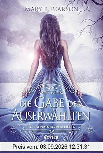 Die Gabe der Auserwählten: Die Chroniken der Verbliebenen. Band 3