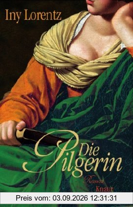 Die Pilgerin: Roman