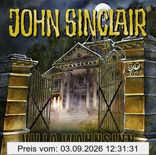 50 Jahre John Sinclair: Villa Wahnsinn. (Geisterjäger John Sinclair)
