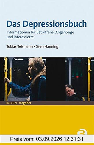 Das Depressionsbuch: Informationen für Betroffene, Angehörige und Interessierte (BALANCE Ratgeber)