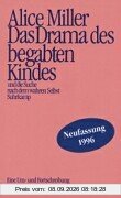 Das Drama des begabten Kindes und die Suche nach dem wahren Selbst