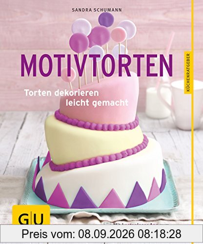 Motivtorten: Torten dekorieren leicht gemacht (GU KüchenRatgeber)