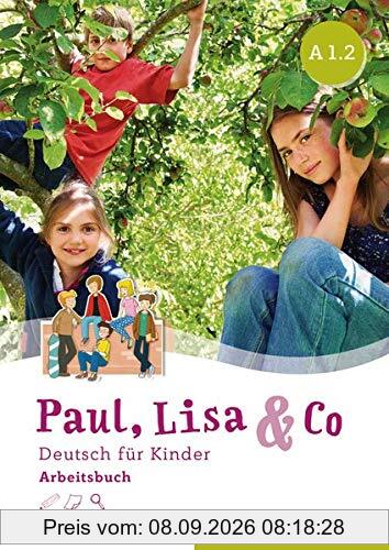 Paul, Lisa & Co A1/2: Deutsch für Kinder.Deutsch als Fremdsprache / Arbeitsbuch