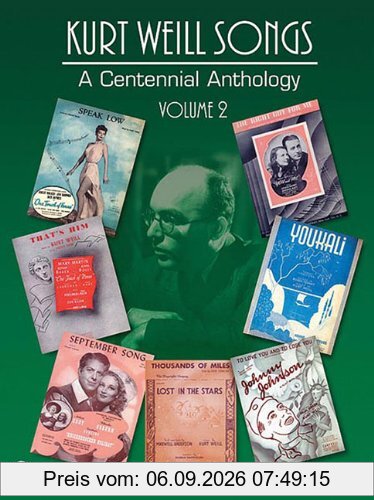 Kurt Weill songs vol.2 : a centennial anthology for voice and piano with guitar chords
