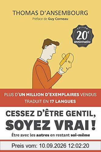 Cessez d'être gentil, soyez vrai ! - 20ème anniversaire