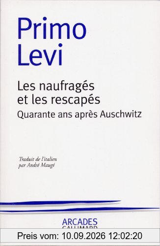 Les Naufragés et les rescapés : quarante ans après Auschwitz