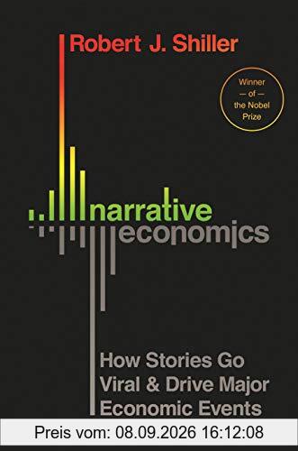 Narrative Economics: How Stories Go Viral and Drive Major Economic Events