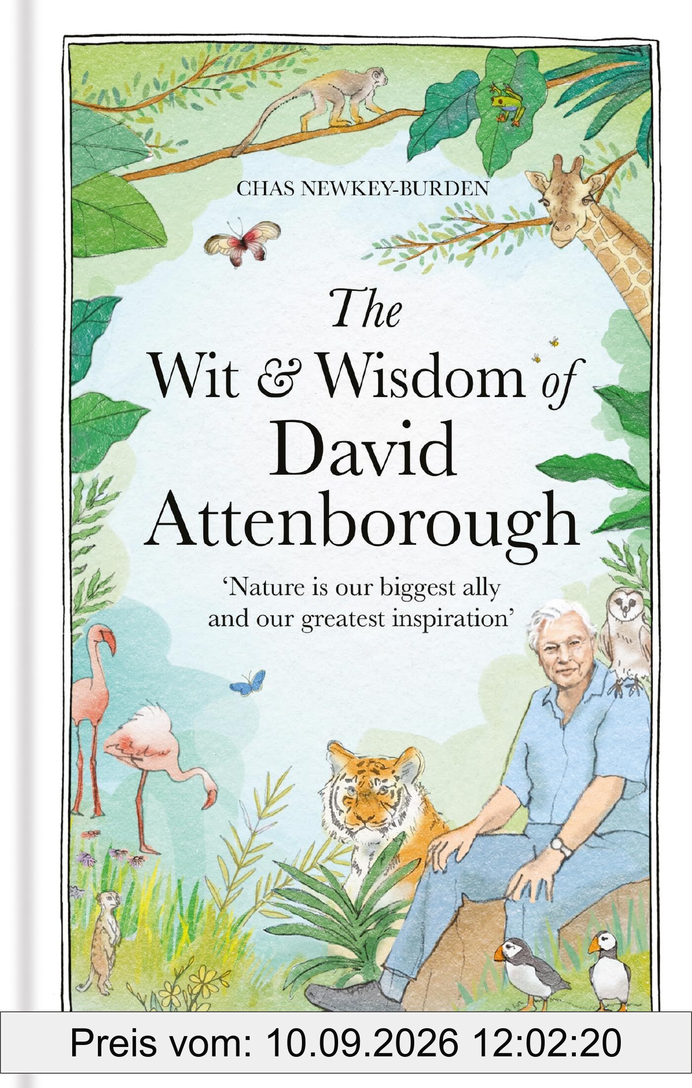 The Wit and Wisdom of David Attenborough: A celebration of our favourite naturalist