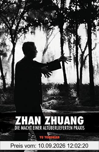Zhan Zhuang: Die Macht einer Altüberlieferten Praxis