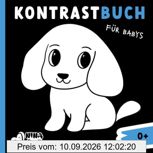 Kontrastbuch für Babys - Ein Montessori-Buch für die visuelle Entwicklung von Babys: Einzigartiges Babybuch ab 0 Monaten mit wunderschönen schwarz-weiß Kontrast-Motiven