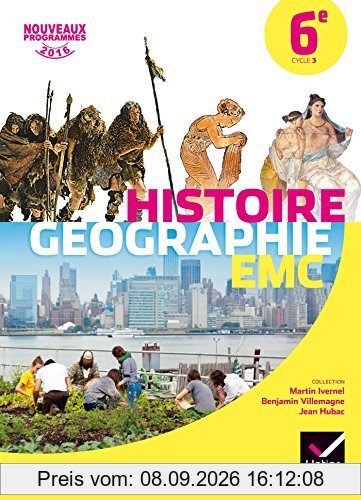 Histoire géographie, enseignement moral et civique 6e, cycle 3 : nouveaux programmes 2016