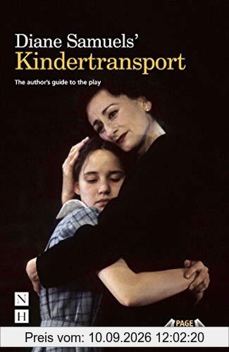 Diane Samuels' Kindertransport: The Author's Guide to the Play (Page to Stage)