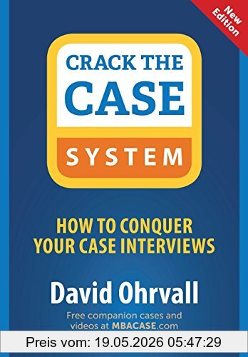 David Ohrvall Crack The Case System, How To Conquer Your Case Interviews