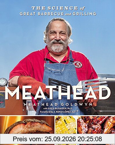 Meathead: The Science of Great Barbecue and Grilling