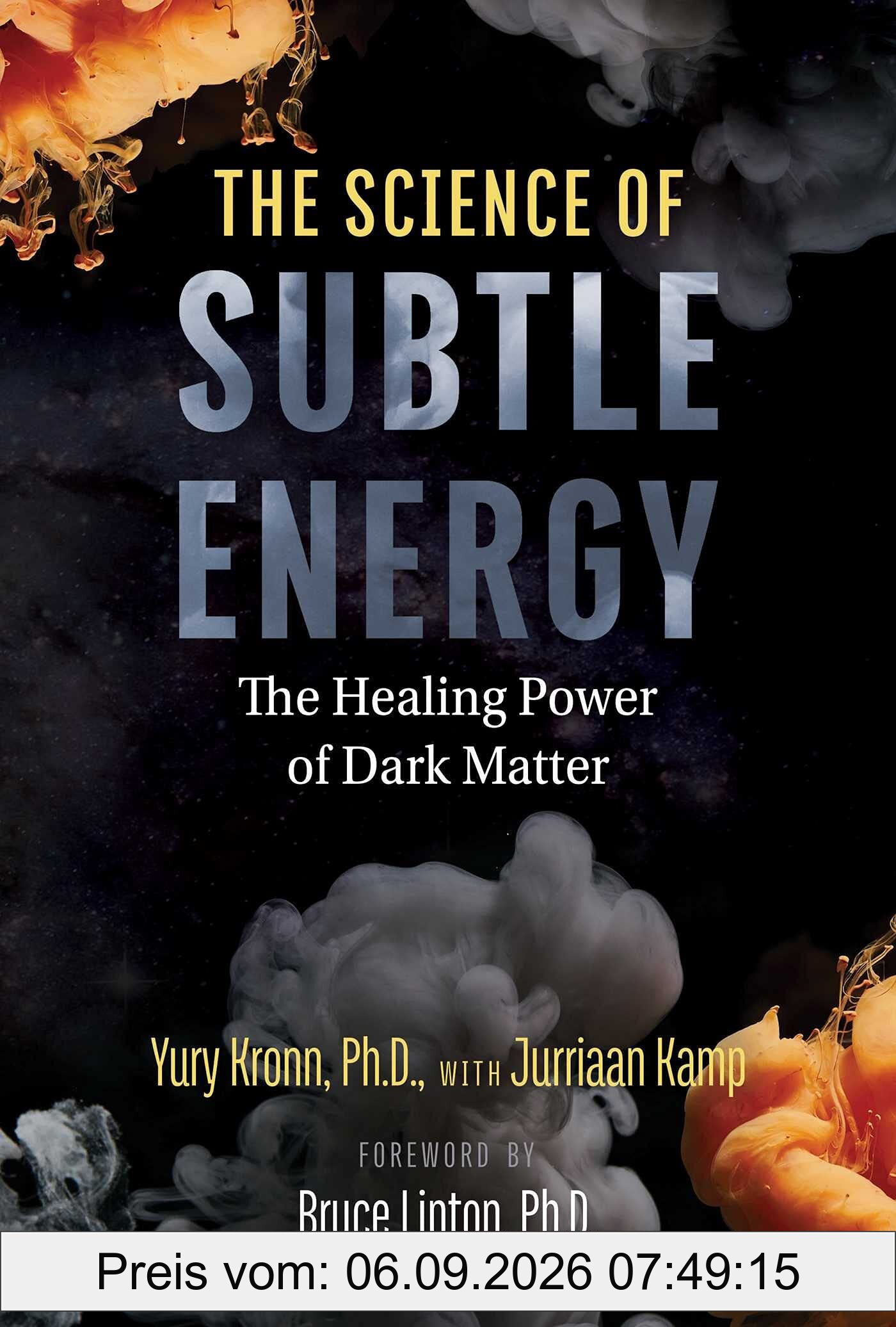 The Science of Subtle Energy