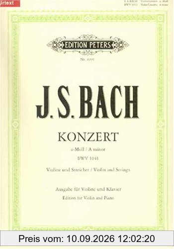Konzert für Violine, Streicher und Basso continuo a-Moll BWV 1041 / URTEXT: Ausgabe für Violine und Klavier