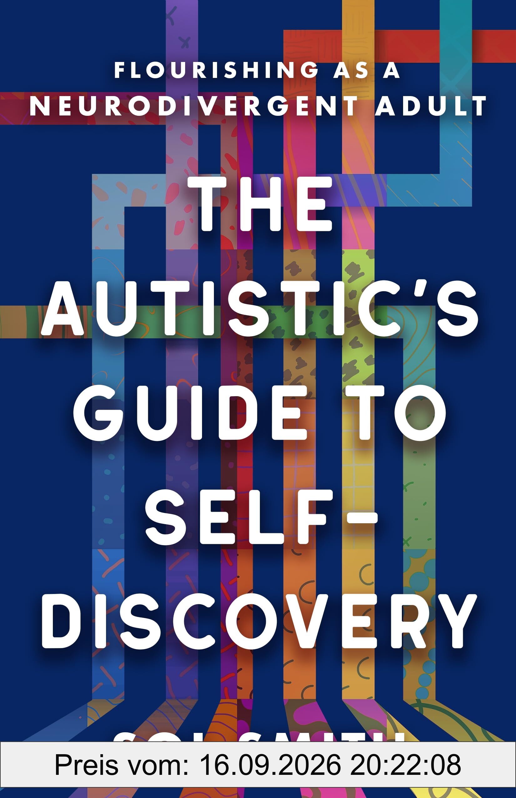 Sol Smith The Autistic's Guide To Self-Discovery, Flourishing As A Neurodivergent Adult