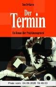 Der Termin. Roman über ein Projektmanagement