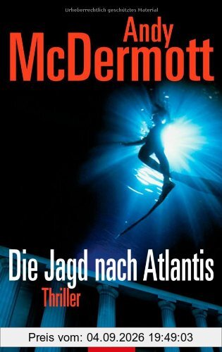 Die Jagd nach Atlantis: Thriller