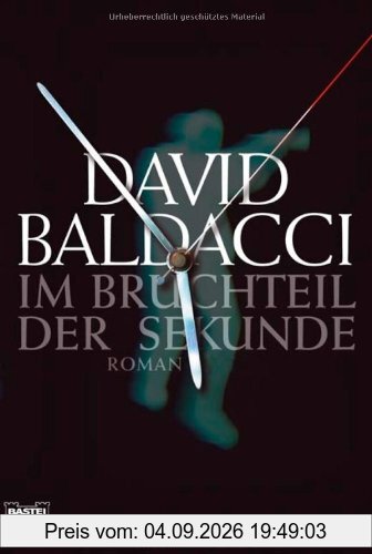 Im Bruchteil der Sekunde: Roman