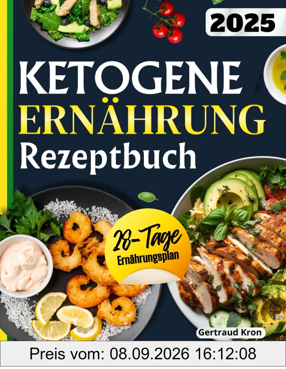 Ketogene Ernährung Rezeptbuch XXL: Starten Sie Ihre Keto-Reise Jetzt, Über 150 Leckere Rezepte Für Eine Erfolgreiche Gewichtsabnahme. Inkl. 28-Tage-Plan