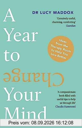 A Year to Change Your Mind: Ideas from the Therapy Room to Help You Live Better