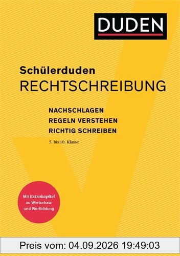 Schülerduden Rechtschreibung und Wortkunde (gebunden): Das Rechtschreibwörterbuch für die Sekundarstufe I