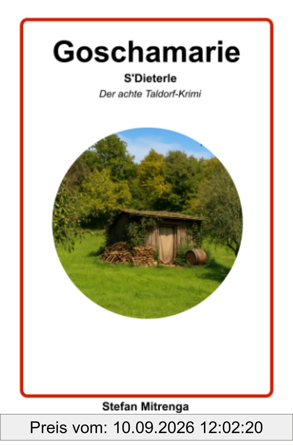 Goschamarie S'Dieterle: Der achte Taldorf-Krimi