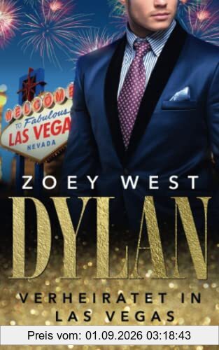 Dylan: Verheiratet in Las Vegas (American Millionaire's Love Stories, Band 4)