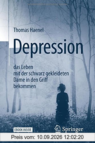 Depression - das Leben mit der schwarz gekleideten Dame in den Griff bekommen