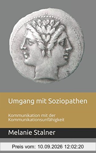 Umgang mit Soziopathen: Kommunikation mit der Kommunikationsunfähigkeit