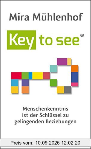 Key to see: Menschenkenntnis ist der Schlüssel zu gelingenden Beziehungen