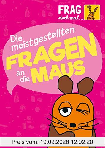 Die meistgestellten Fragen an die Maus (Frag doch mal ... die Maus!)