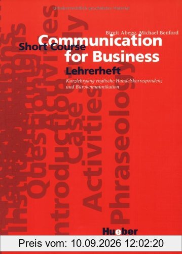 Communication for Business, Short Course, Lehrerheft: Kurzlehrgang englische Handelskorrespondenz und Bürokommunikation
