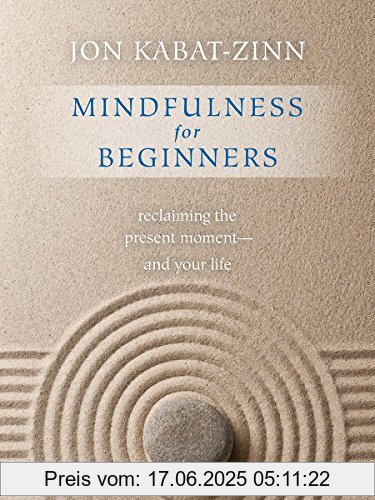 Binding : Taschenbuch, Edition : Pap/Com Re, Label : Sounds True Inc, Publisher : Sounds True Inc, PackageQuantity : 1, medium : Taschenbuch, numberOfPages : 184, publicationDate : 2016-08-01, authors : Jon Kabat-Zinn, languages : english, ISBN : 1622036670