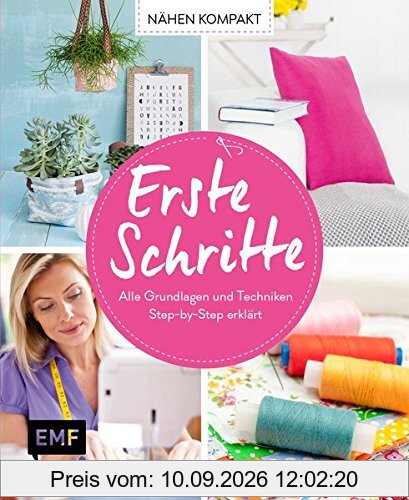 Nähen kompakt – Grundlagen Nähen: Alle Grundlagen und Techniken Step by Step erklärt
