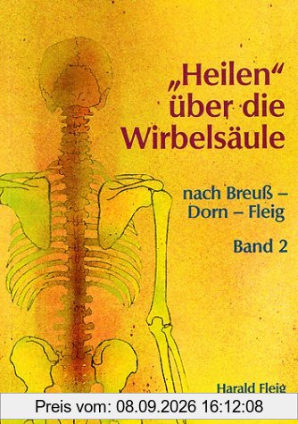 'Heilen' über die Wirbelsäule mit der Dorn- und Breuß-Methode. Band 2.