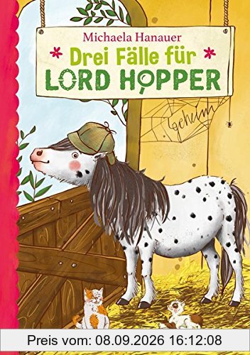 Drei Fälle für Lord Hopper: Ein Pony ermittelt