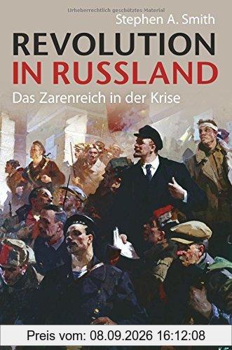 Revolution in Russland: Das Zarenreich in der Krise 1890-1928