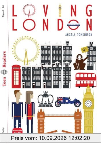 Loving London: Lektüre mit Audio-Online (ELi Teen Readers)