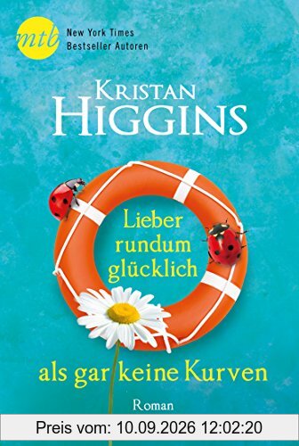 Lieber rundum glücklich als gar keine Kurven (New York Times Bestseller Autoren: Romance)
