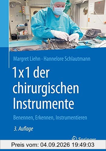 1x1 der chirurgischen Instrumente: Benennen, Erkennen, Instrumentieren