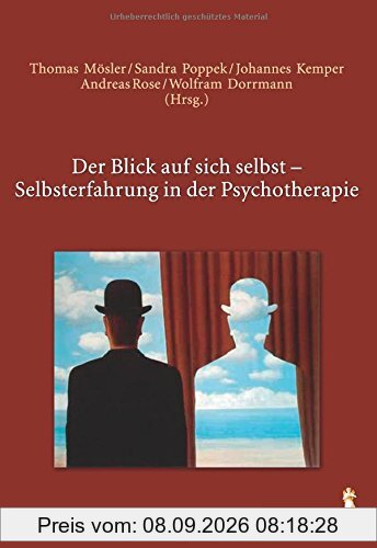 Der Blick auf sich selbst: Selbsterfahrung in der Psychotherapie