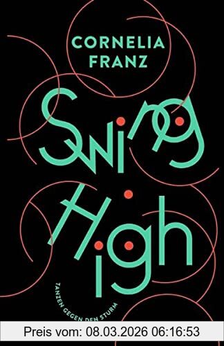 Cornelia Franz Swing High, Tanzen Gegen Den Sturm