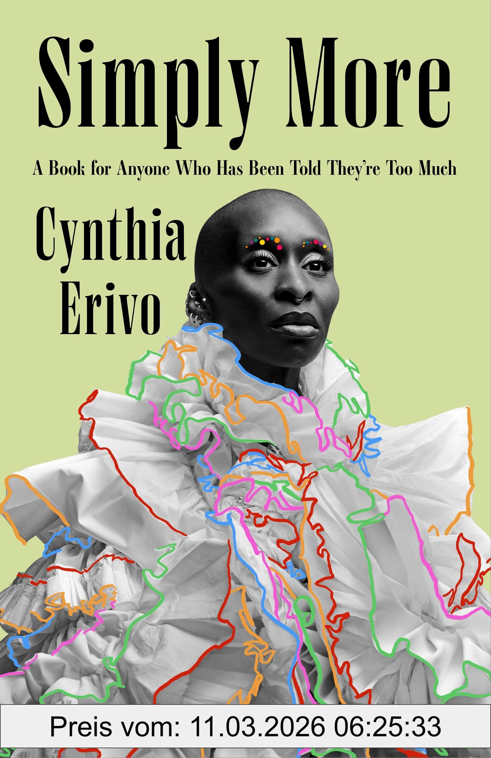 Cynthia Erivo Simply More, A Book For Anyone Who Has Been Told They're Too Much, From The Star Of Wicked
