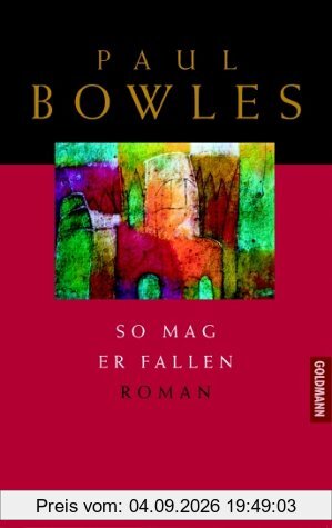 So mag er fallen: Roman