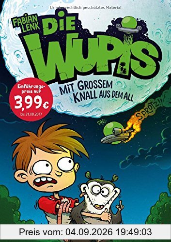 Die Wupis 1: Mit großem Knall aus dem All