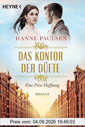 Das Kontor der Düfte: Eine Prise Hoffnung (Die Hamburger-Gewürzkontor-Saga, Band 1)