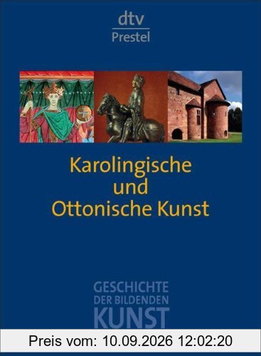 Geschichte der bildenden Kunst in Deutschland. Band 1: Karolingische und Ottonische Kunst