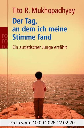 Der Tag, an dem ich meine Stimme fand: Ein autistischer Junge erzählt